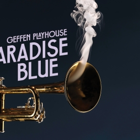 ‘PARADISE BLUE’ INVIGORATES THEATER LOVERS WITH RUN AT GEFFEN PLAYHOUSE