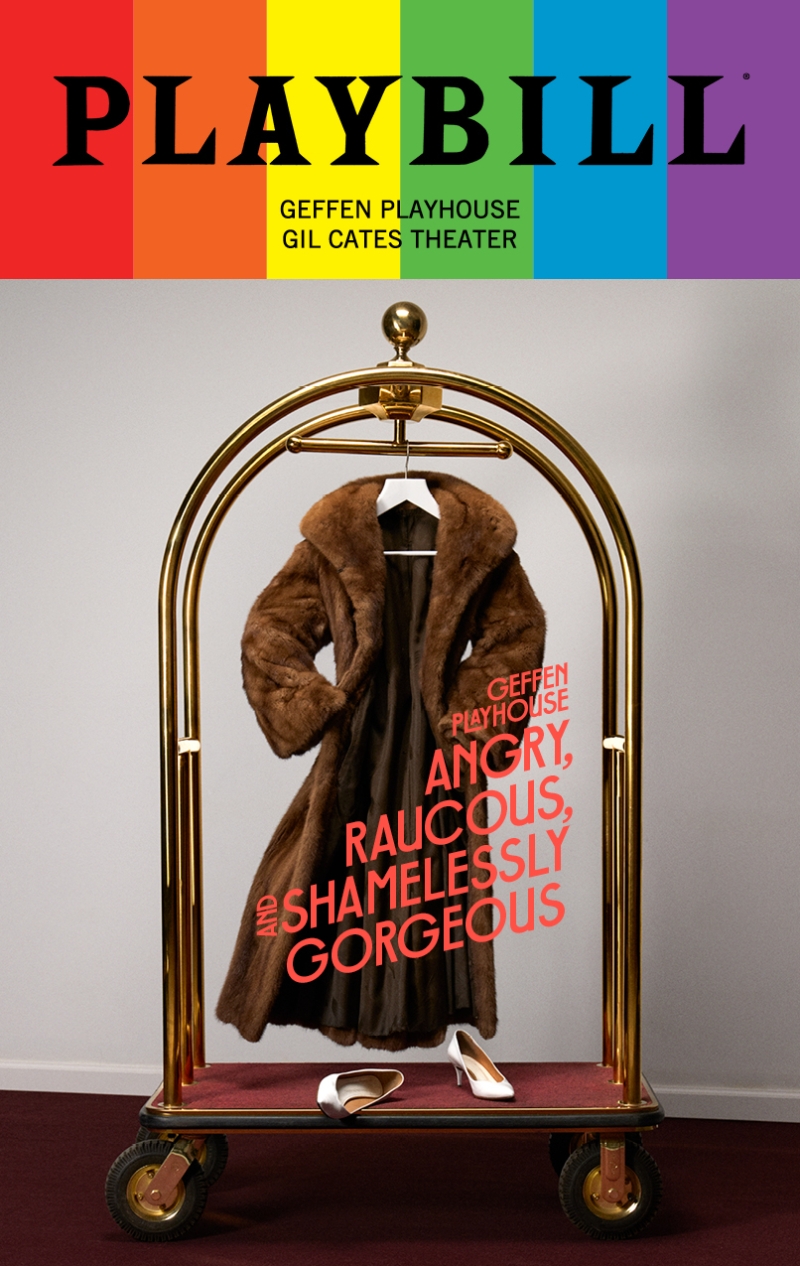 Angry, Raucous, and Shamelessly Gorgeous Playbill